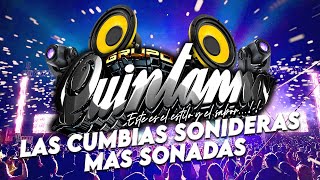 LAS CUMBIAS SONIDERAS MAS SONADAS🔥MIX EXITOS💥MIX ESTRENOS🎉GRUPO QUINTANNA 2023 [upl. by Balthasar]