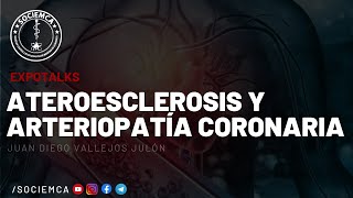 Ateroesclerosis y Arteriopatía Coronaria [upl. by Anawyt]