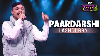 Paardarshi  Lashcurry  MTV Hustle 4 [upl. by Atteras]