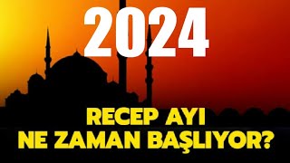 2024 Recep Ayı Ne Zaman Başlıyor [upl. by Dwain]