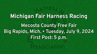 Michigan Fair Harness Racing  Big Rapids  July 9 2024 [upl. by Ellehsim]