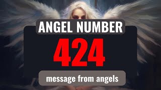 Angel Number 424 The Deeper Spiritual Meaning Behind Seeing 424 [upl. by Lolita]