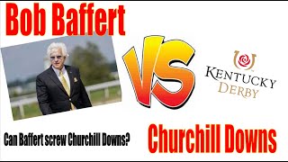 Bob Baffert will screw Churchill Downs in the 2024 Kentucky Derby [upl. by Aerdnahc]