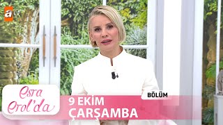 Esra Erolda 9 Ekim 2024  Tek Parça [upl. by Cavuoto]