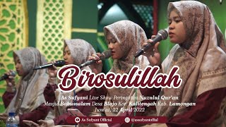 BIROSULILLAHI WAL BADAWI 😭❤️😍  AS SUFYANI LIVE DI ACARA NUZULUL QURAN  BLAJO KALITENGAH LAMONGAN [upl. by Danyette]