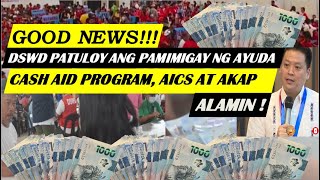 GOOD NEWS PATULOY ANG PAMIMIGAY NG DSWD NG AYUDA SA MAHIHIRAP SA ANYO NG AICS AKAP [upl. by Aleac]