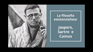 Esistenzialismo JASPERS SARTRE CAMUS parte 1 [upl. by Abernon416]