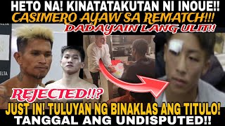 JUST IN INOUE ANYARE UNDISPUTED TERMINATED NA BINAKLAS NA TITULOCASIMERO AYAW NA SA REMATCH [upl. by Simonsen143]