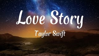 Love Story  Taylor Swift  lyrics [upl. by Osbert965]