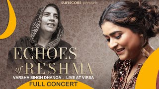 Echoes of Reshma  Varsha Singh Dhanoa  Yousaf Salahuddin amp Sonya Hussyn  Live Concert  Sufiscore [upl. by Nirtiak]