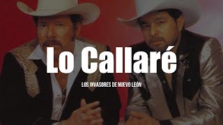 Los Invasores De Nuevo León  Lo Callaré LETRA [upl. by Lucania561]