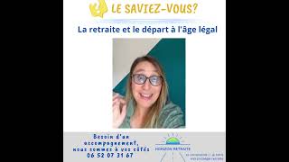 10  La retraite et le départ à lâge legal [upl. by Mortie819]