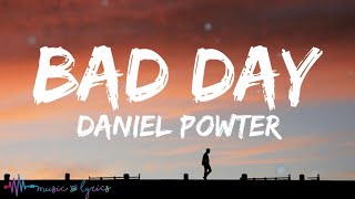 Daniel Powter  Bad Day Lyrics  Lyric Video [upl. by Fornof186]