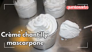 Facile Crème chantilly mascarpone  Podcast 1 [upl. by Shannon]