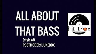 All About That Bass style of Postmodern Jukebox MIDI File Backing Track [upl. by Siroval]