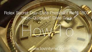 Rolex Secret DayDate President Ref 1803 quotNonQuicksetquot Date Trick [upl. by Nevram]