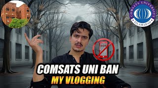 Vloging amp TikTok Got Banned in Comsats University Islamabad September intake 2024 Mehrshad Sogang❤️ [upl. by Sueddaht]