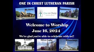 One in Christ Lutheran Parish Worship Service 06 16 2024 [upl. by Alyat]