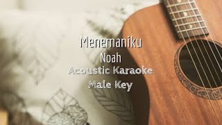 Menemaniku  Noah  Acoustic Karaoke Male Key [upl. by Robbins]