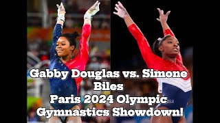 Gabby Douglas vs Simone Biles Paris 2024 Olympic Gymnastics Showdown [upl. by Eemla]