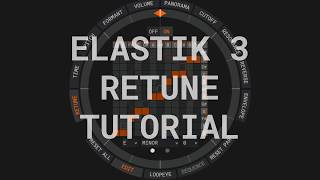 Elastik 3  Retune Tutorial [upl. by Maller]