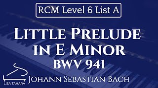 Little Prelude in E Minor BWV 941 by JS Bach RCM Level 6 List B  2015 Celebration Series [upl. by Chrysler]