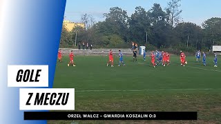 Gole z meczu Orzeł Wałcz  Gwardia Koszalin 03 [upl. by Nisa591]