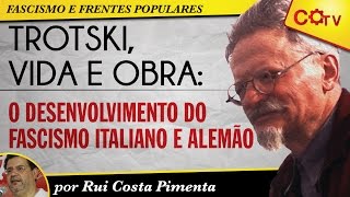 Trótski vida e obra O desenvolvimento do fascismo italiano e alemão  parte 4 [upl. by Ynove446]