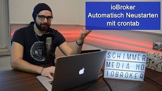 ioBroker Automatischer Neustart CronTab Tutorial HD [upl. by Lister63]