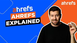 Ahrefs Explained [upl. by Reuben682]