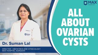 Ovarian Cysts Signs Symptoms Treatment  Max Hospital [upl. by Nhar]