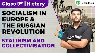 Class 9 History Chapter 2  Stalinism and Collectivisation  CBSE  NCERT [upl. by Animsaj]