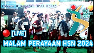 🔵🔴  LIVE  MALAM PERAYAAN HSN 2024  PONPES NIHAYATUL AMAL WALED  22 OKTOBER 2024 [upl. by Goulden41]