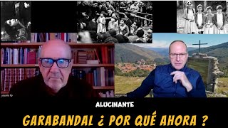 🕯️💥GARABANDAL ¿ POR QUÉ AHORA  ES UNA APARACIÓN MARIANA DESCATALOGADA [upl. by Ludmilla507]