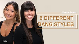 6 Different Bang Styles  ipsy Mane Event [upl. by Ciaphus]