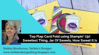 Stampin Up Occasions 2019 Sweetest Thing Jar Of Sweets amp How Sweet It Is [upl. by Carbrey]