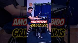 Amor Prohibido  Grupo Bryndis drums grupobryndis bateristasdemexico amorprohibido viralvideo [upl. by Euqinue]