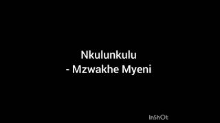 Mzwakhe Myeni  Nkulunkulu [upl. by Yecies]