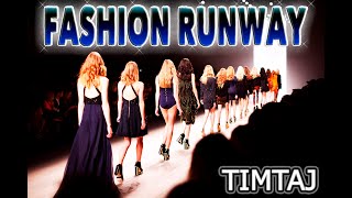 Fashion Runway by TimTaj  Ramp Walk Music  Music For Fashion Runways [upl. by Llehcear]