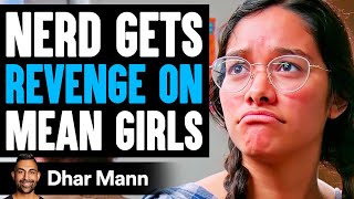 Nerd GETS REVENGE On MEAN GIRLS What Happens Is Shocking  Dhar Mann [upl. by Doloritas90]