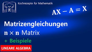 Matrizengleichungen lösen Rechnen mit Matrizen Matrix Gleichung [upl. by Idid18]