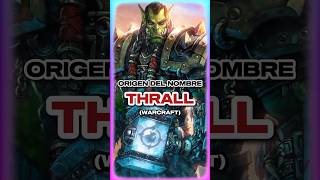 El Origen de THRALL World of Warcraft 📝🔴 wow shorts [upl. by Letsyrhc741]