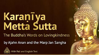 Karaṇīya Metta Sutta The Buddha’s Words on Lovingkindness Buddhist Chanting Pāli amp English Text [upl. by Toombs303]