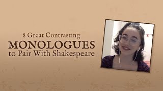 8 Great Contrasting Monologues to Pair With Shakespeare using Performer Stuff [upl. by Magnusson]