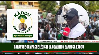 ASSANE DIOUF  BARTH mooy boroom KOLDA  CARAVANE CAMPAGNE LÉGISTE la coalition SAMM Sa Kàddu [upl. by Earvin]