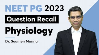 NEET PG quotPhysiologyquot Recall March 2023 by Dr Soumen Manna [upl. by Ettenan716]