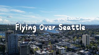 Flying Over Seattle 4K Drone Footage 2024 [upl. by Odraude935]