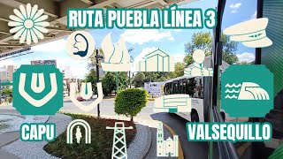 recorriendo Ruta Puebla Línea 3 CAPU  Valsequillo [upl. by Lledyl891]