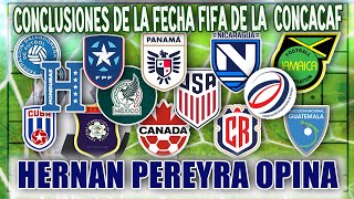 La fecha FIFA en Concacaf dejo interesantes conclusiones HERNAN PEREYRA OPINA [upl. by Odareg]