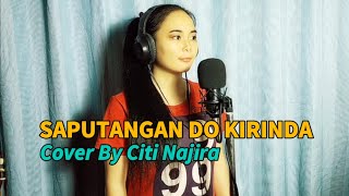 Saputangan Do Kirinda  Cover by Citi Najira [upl. by Legnaesoj]